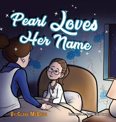 Pearl Loves Her Name by McBride, Clare