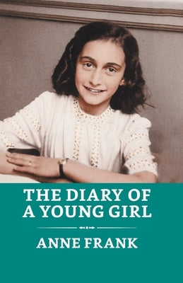 The Diary of a Young Girl by Frank, Anne