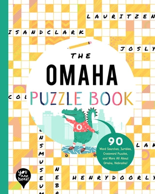 The Omaha Puzzle Book: 90 Word Searches, Jumbles, Crossword Puzzles, and More All about Omaha, Nebraska! by Bushel & Peck Books