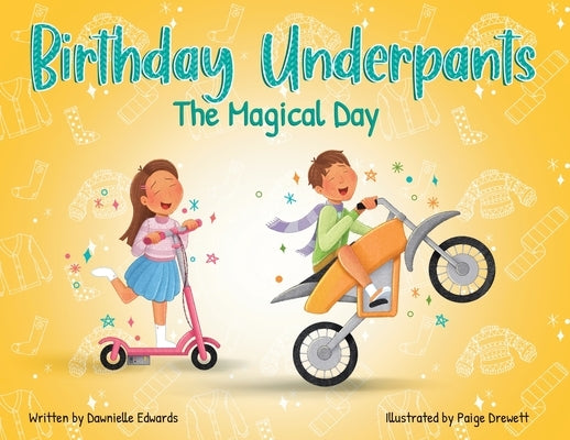 Birthday Underpants: The Magical Day by Edwards, Dawnielle