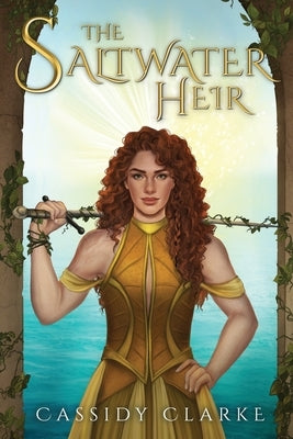 The Saltwater Heir by Clarke, Cassidy