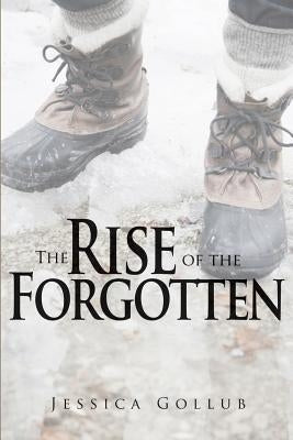 The Rise of the Forgotten by Gollub, Jessica