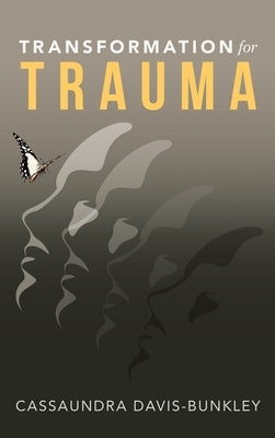 Transformation for Trauma by Davis-Bunkley, Cassaundra