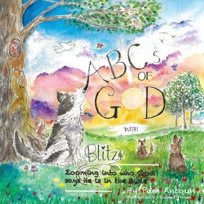 ABCs of God with Blitz by Antoun, Pam