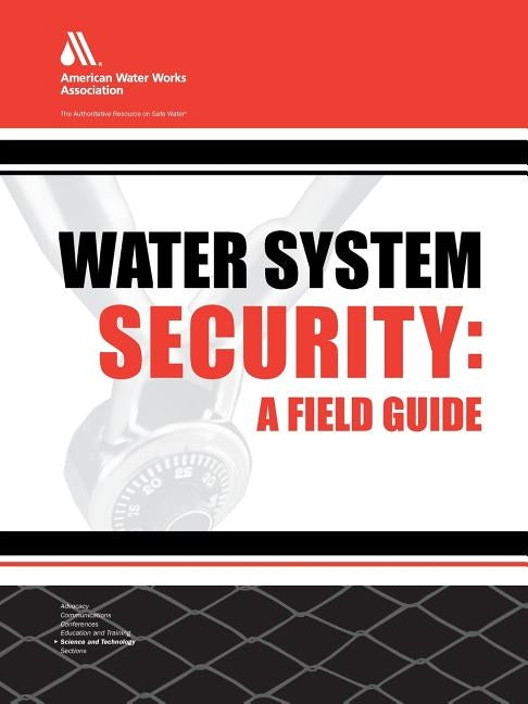 Water System Security: A Field Guide by Awwa