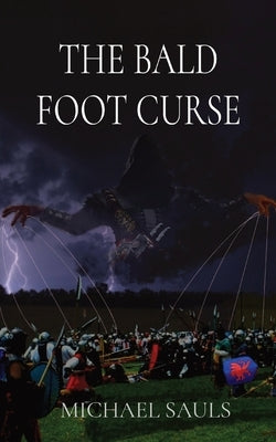 The Bald Foot Curse: 2nd Edition by Sauls, Michael D.