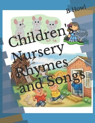 Children's Nursery Rhymes and Songs by Howl, B.