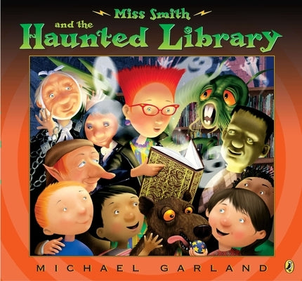 Miss Smith and the Haunted Library by Garland, Michael