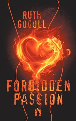 Forbidden Passion by Gogoll, Ruth