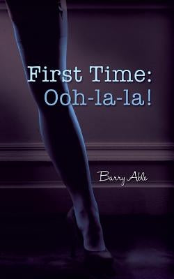 First Time: Ooh-la-la! by Able, Barry