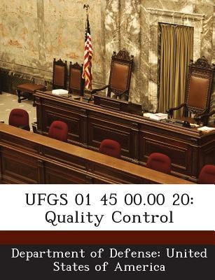 Ufgs 01 45 00.00 20: Quality Control by Department of Defense United States of