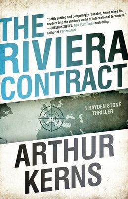 The Riviera Contract: A Hayden Stone Thriller by Kerns, Arthur