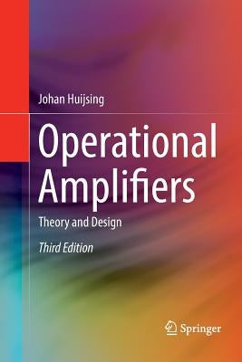 Operational Amplifiers: Theory and Design by Huijsing, Johan