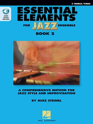 Essential Elements for Jazz Ensemble Book 2 - C Treble/Vibes by Steinel, Mike