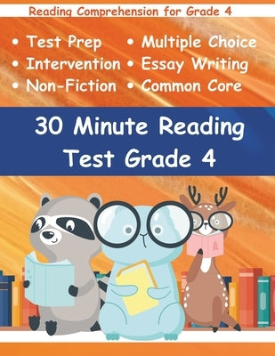 30 Minute Reading Test Grade 4: Reading Comprehension for 4th Grade by Free, Adam