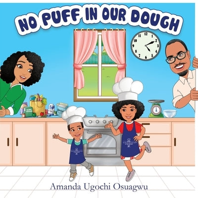 No Puff In Our Dough! by Osuagwu, Amanda Ugochi