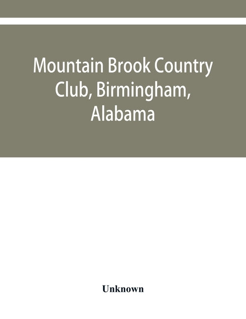 Mountain Brook Country Club, Birmingham, Alabama by Unknown