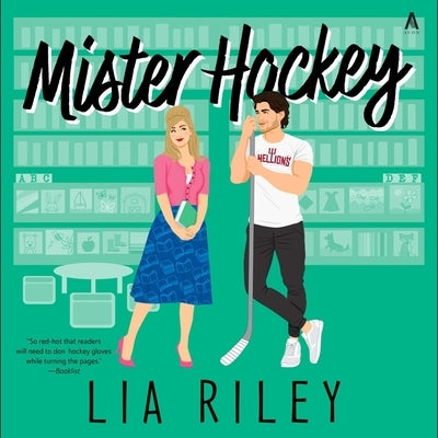 Mister Hockey: A Hellions Hockey Romance by Riley, Lia