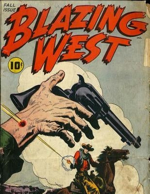 Blazing West: Number 1 by Moritz, Ed