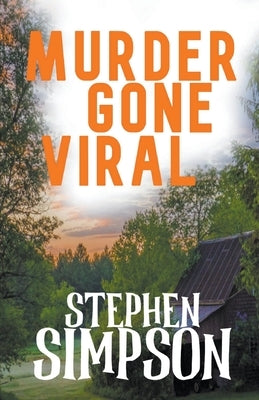 Murder Gone Viral by Simpson, Stephen