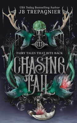 Chasing Tail: A Little Mermaid Retelling by Trepagnier, Jb