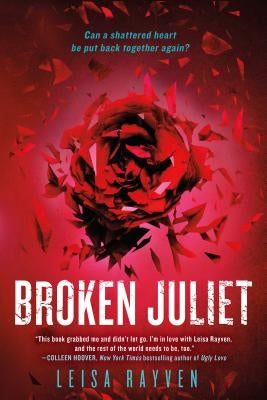 Broken Juliet by Rayven, Leisa