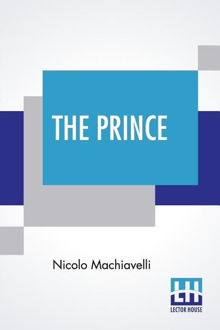 The Prince: Translated By W. K. Marriott by Machiavelli, Nicolo