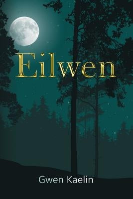 Eilwen by Kaelin, Gwen