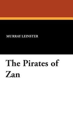 The Pirates of Zan by Leinster, Murray