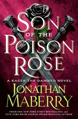 Son of the Poison Rose: A Kagen the Damned Novel by Maberry, Jonathan