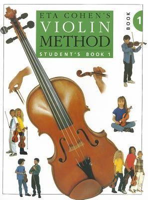 Eta Cohen Violin Method Pupil's Book Bk. 1 by Cohen, Eta