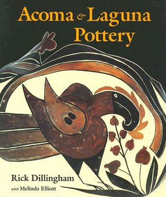 Acoma & Laguna Pottery by Dillingham, Rick