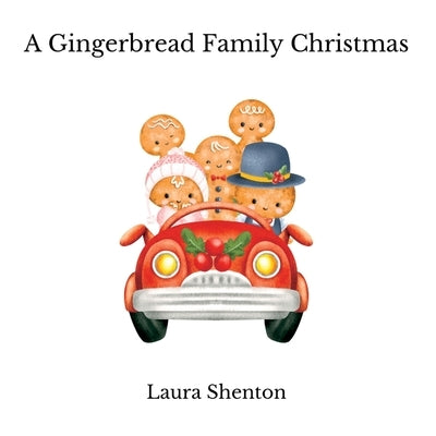 A Gingerbread Family Christmas by Shenton, Laura