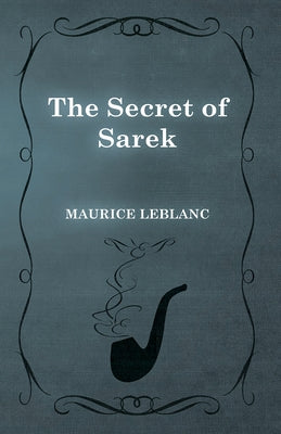 The Secret of Sarek by LeBlanc, Maurice