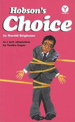 Hobson's Choice by Brighouse, Harold