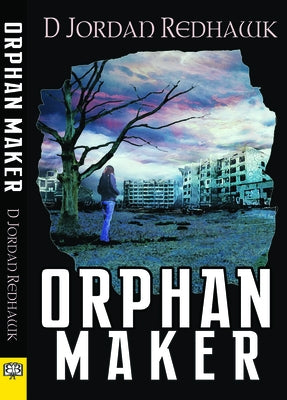 Orphan Maker by Redhawk, D. Jordan