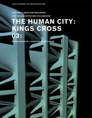 The Human City: Kings Cross by Knight, George