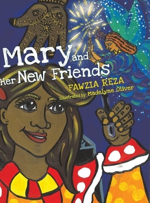 Mary and Her New Friends by Reza, Fawzia