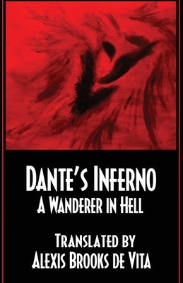 Dante's Inferno -A Wanderer In Hell by Brooks De Vita, Alexis