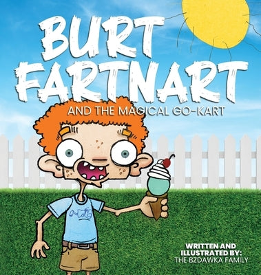 Burt Fartnart and the Magical Go-Kart by Bzdawka, Avery Dax and Drew