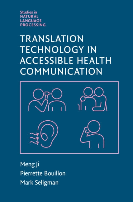 Translation Technology in Accessible Health Communication by Ji, Meng