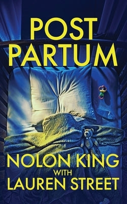 Postpartum by King, Nolon