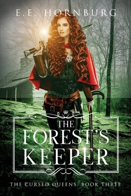 The Forest's Keeper by Hornburg, E. E.