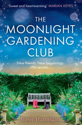 The Moonlight Gardening Club by Hannigan, Rosie