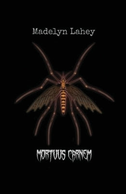 Mortuus Carnem by Lahey, Madelyn