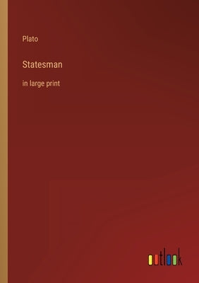 Statesman: in large print by Plato