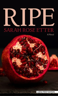 Ripe by Etter, Sarah Rose