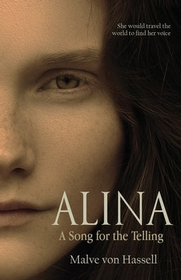 Alina: A Song For the Telling by Von Hassell, Malve