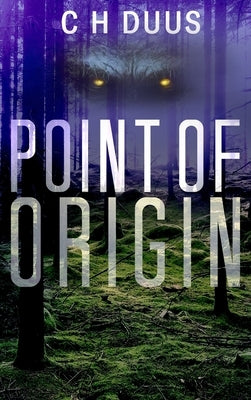 Point Of Origin by Duus, C. H.