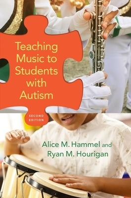 Teaching Music to Students with Autism by Hammel, Alice M.